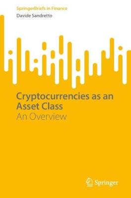Cryptocurrencies as an Asset Class: An Overview - Davide Sandretto - cover