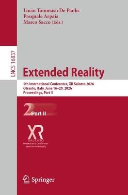 Extended Reality: 5th International Conference, XR Salento 2026, Otranto, Italy, June 16–20, 2026, Proceedings, Part II - cover