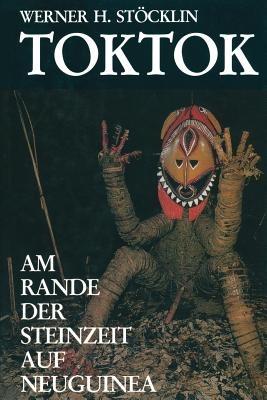 Toktok: Am Rande der Steinzeit auf Neuguinea - STÖCKLIN - cover