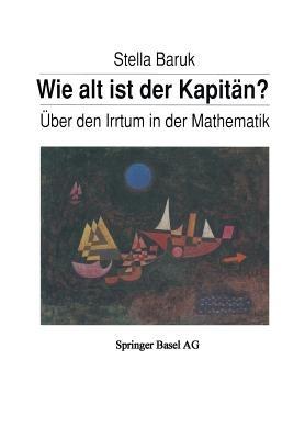 Wie alt ist der Kapitän?: Über den Irrtum in der Mathematik - S. Baruk - cover