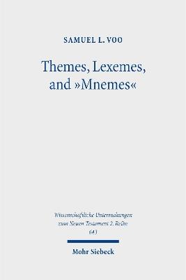 Themes, Lexemes, and "Mnemes": Composite Allusions in the Gospel of John and Other Jewish Literature - Samuel L. Voo - cover