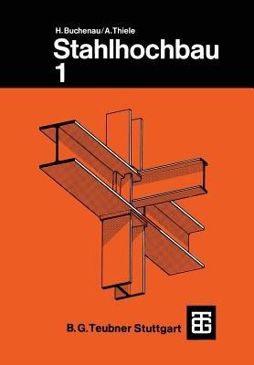Stahlhochbau: Teil 1 - Buchenau,Thiele - cover