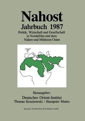 Nahost Jahrbuch 1987: Politik, Wirtschaft und Gesellschaft in Nordafrika und dem Nahen und Mittleren Osten - cover