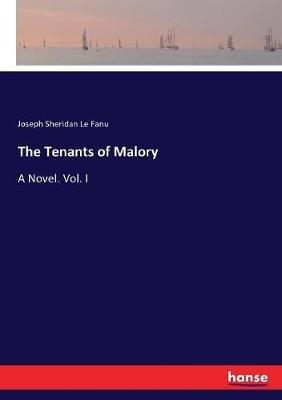 The Tenants of Malory: A Novel. Vol. I - Joseph Sheridan Le Fanu - cover