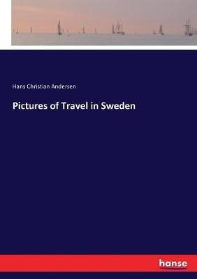 Pictures of Travel in Sweden - Hans Christian Andersen - cover