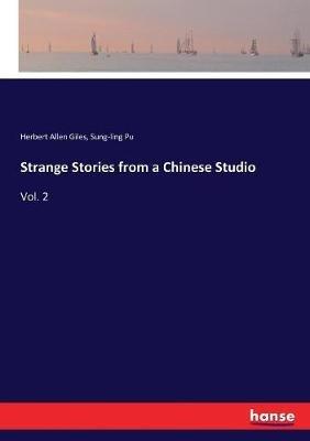 Strange Stories from a Chinese Studio: Vol. 2 - Herbert Allen Giles,Sung-Ling Pu - cover