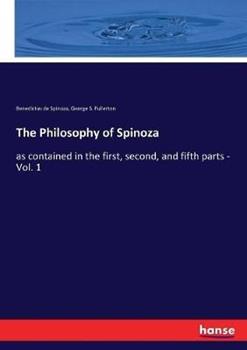 Libro inglese The Philosophy of Spinoza: as contained in the first, second, and fifth parts - Vol. 1 Benedictus De Spinoza , George S Fullerton
