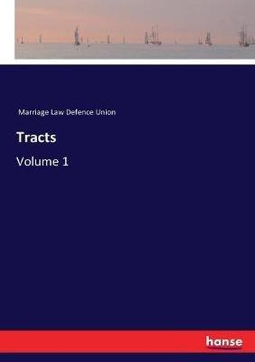 Tracts: Volume 1 - Marriage Law Defence Union - cover