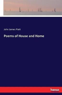 Poems of House and Home - John James Piatt - cover