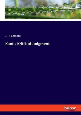 Kant's Kritik of Judgment - J H Bernard - cover