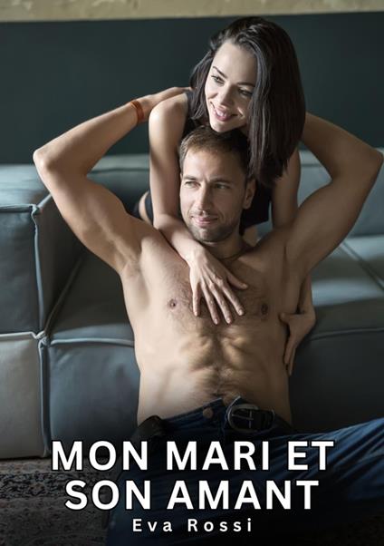 Mon Mari et son Amant