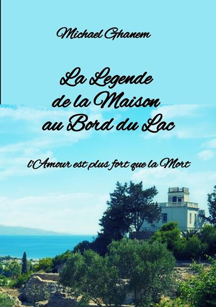 La Legende de la Maison au Bord du Lac