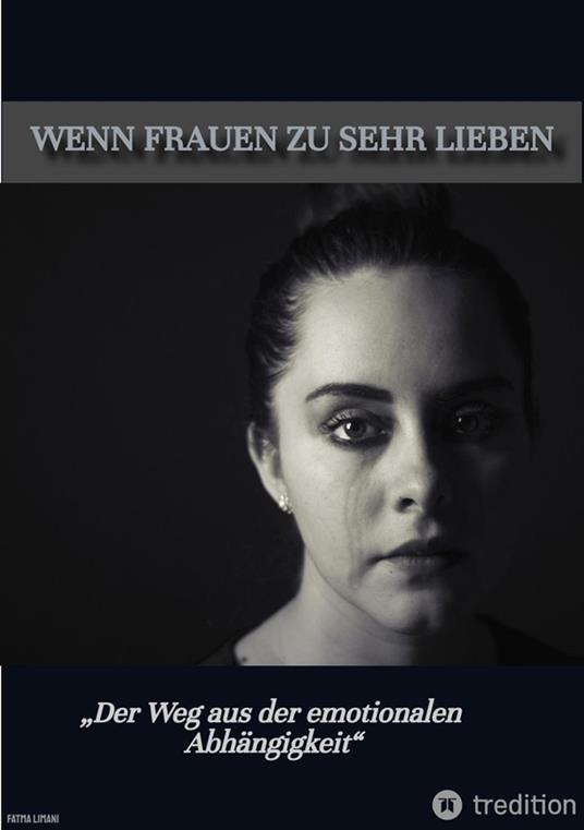 Wenn Frauen zu sehr lieben