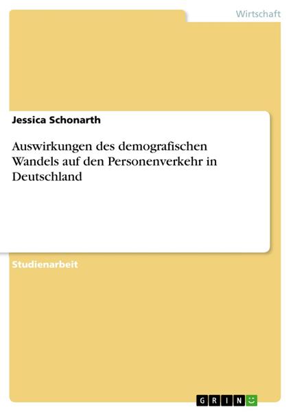 Auswirkungen des demografischen Wandels auf den Personenverkehr in Deutschland