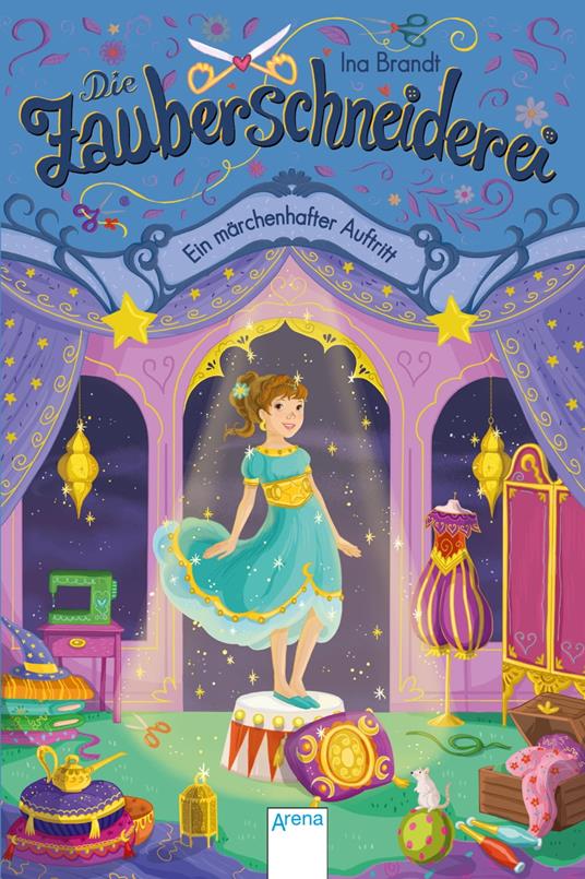 Die Zauberschneiderei (4). Ein märchenhafter Auftritt - Ina Brandt,Isabelle Metzen - ebook