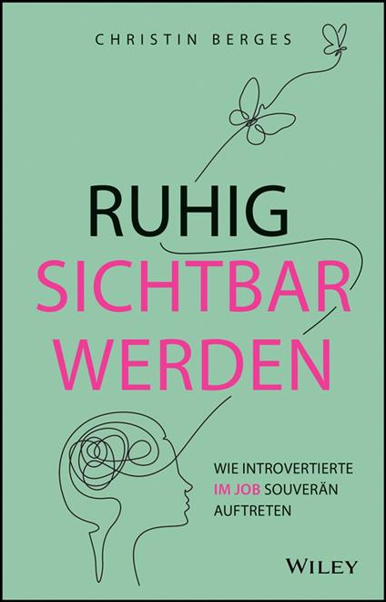 Ruhig sichtbar werden