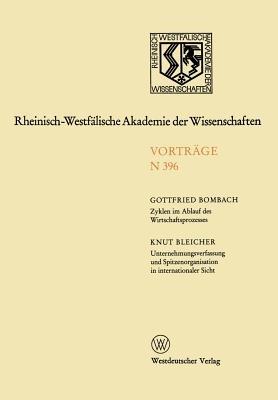 Zyklen im Ablauf des Wirtschaftsprozesses Mythos und Realität. Unternehmungsverfassung und Spitzenorganisation in internationaler Sicht: 381. Sitzung am 5. Februar 1992 in Düsseldorf - Gottfried Bombach - cover