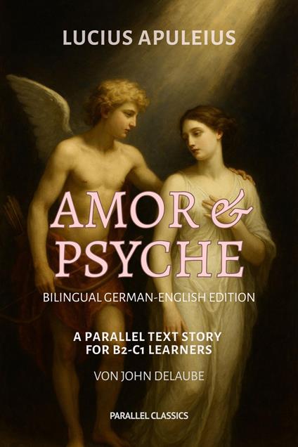 Amor und Psyche: Bilingual German-English Edition