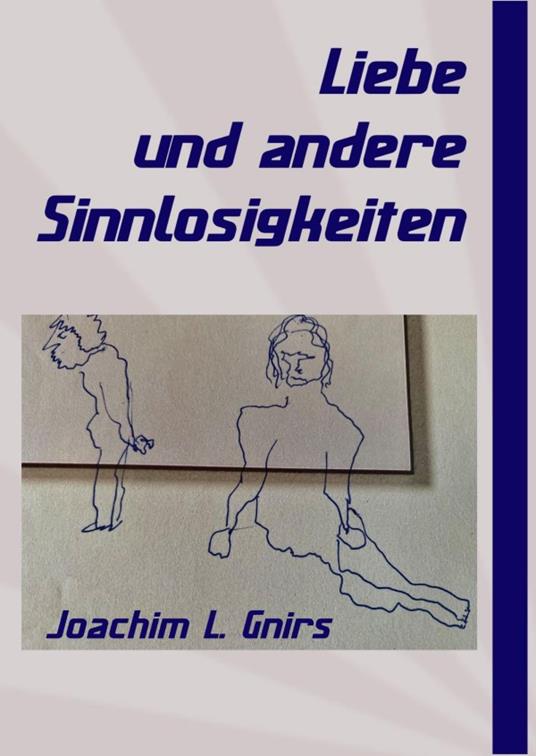 Liebe und andere Sinnlosigkeiten
