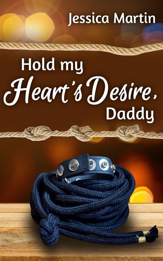 Hold my Heart's Desire, Daddy
