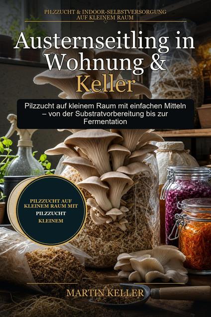 Austernseitling in Wohnung & Keller