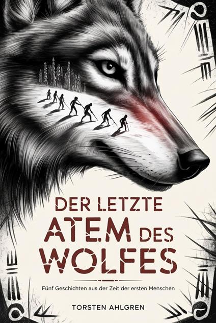Der letzte Atem des Wolfes