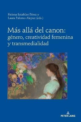 Más allá del canon: género, creatividad femenina y transmedialidad - cover