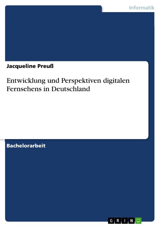 Entwicklung und Perspektiven digitalen Fernsehens in Deutschland