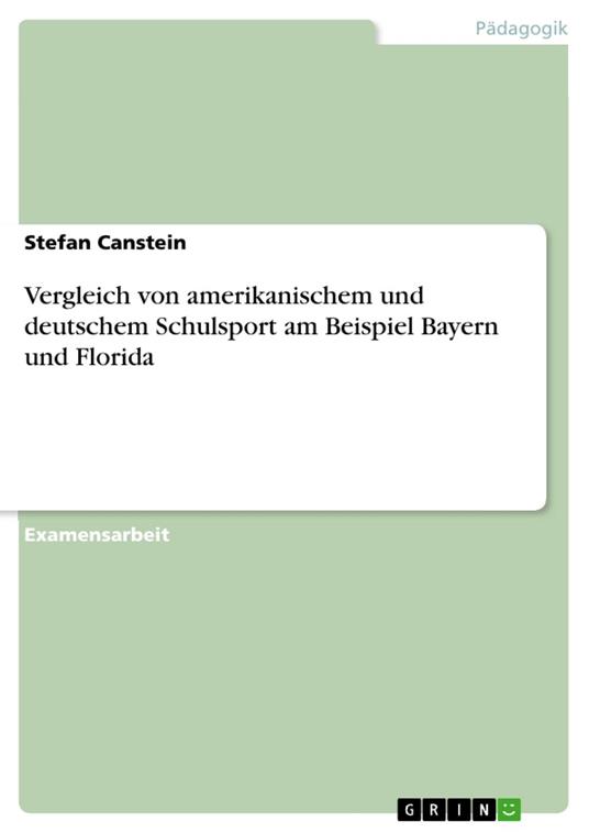 Vergleich von amerikanischem und deutschem Schulsport am Beispiel Bayern und Florida