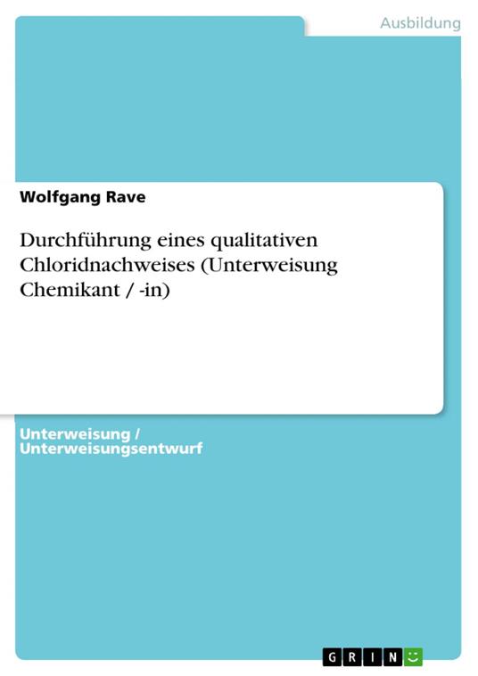 Durchführung eines qualitativen Chloridnachweises (Unterweisung Chemikant / -in)