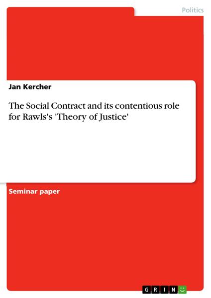The Social Contract and its contentious role for Rawls's 'Theory of Justice'