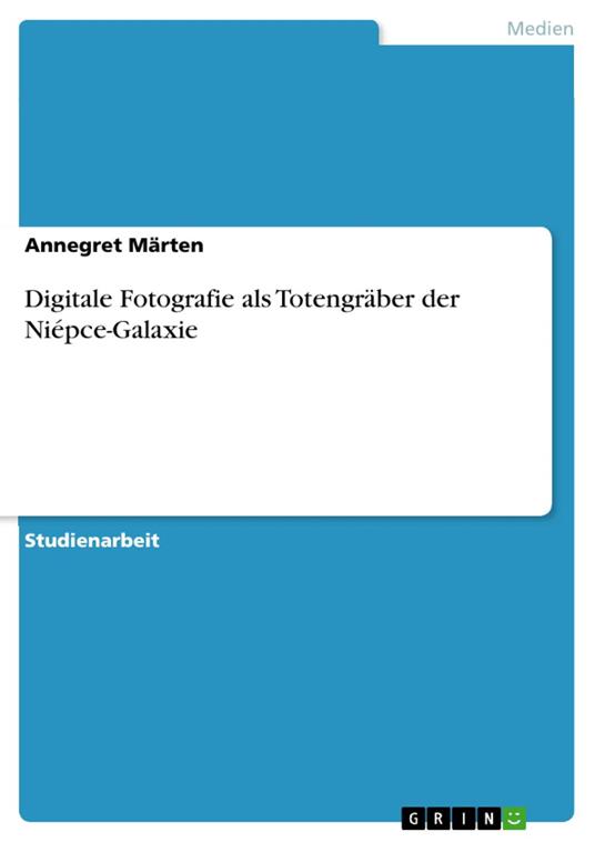 Digitale Fotografie als Totengräber der Niépce-Galaxie