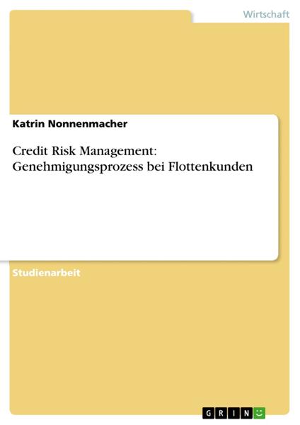 Credit Risk Management: Genehmigungsprozess bei Flottenkunden