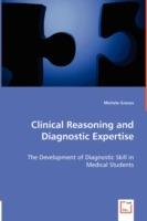 Clinical Reasoning and Diagnostic Expertise - Michele Groves - cover