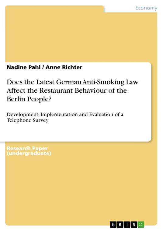 Does the Latest German Anti-Smoking Law Affect the Restaurant Behaviour of the Berlin People?