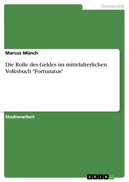 Die Rolle des Geldes im mittelalterlichen Volksbuch "Fortunatus"