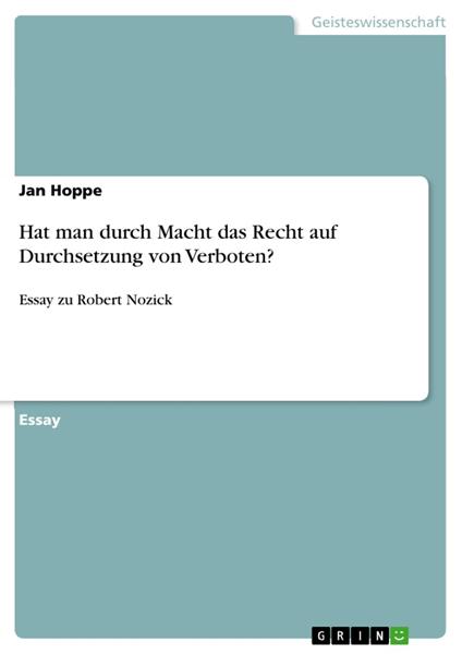 Hat man durch Macht das Recht auf Durchsetzung von Verboten?