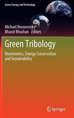 Green Tribology: Biomimetics, Energy Conservation and Sustainability - cover
