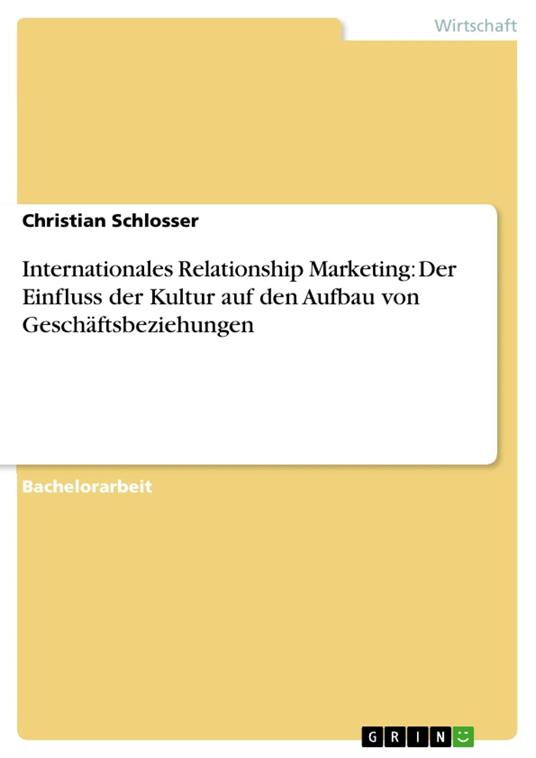 Internationales Relationship Marketing: Der Einfluss der Kultur auf den Aufbau von Geschäftsbeziehungen