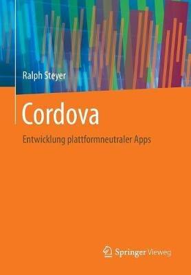 Cordova: Entwicklung plattformneutraler Apps - Ralph Steyer - cover