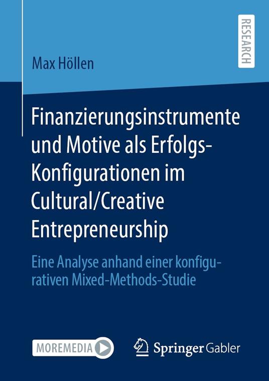Finanzierungsinstrumente und Motive als Erfolgs-Konfigurationen im Cultural/Creative Entrepreneurship
