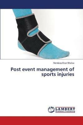 Post event management of sports injuries - Mandeep Kour Khalsa - cover