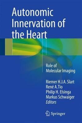 Autonomic Innervation of the Heart: Role of Molecular Imaging - cover