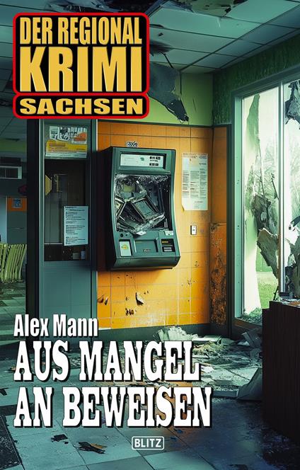 Der Regional-Krimi 13: Aus Mangel an Beweisen