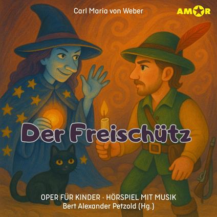Oper für Kinder, Folge 3: Der Freischütz (ungekürzt)