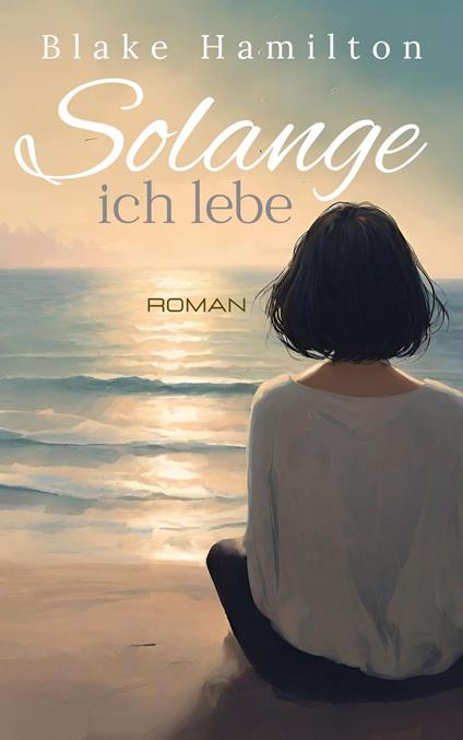 Solange ich lebe