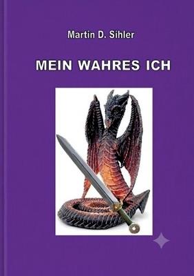 Mein wahres Ich - Martin Daniel Sihler - cover
