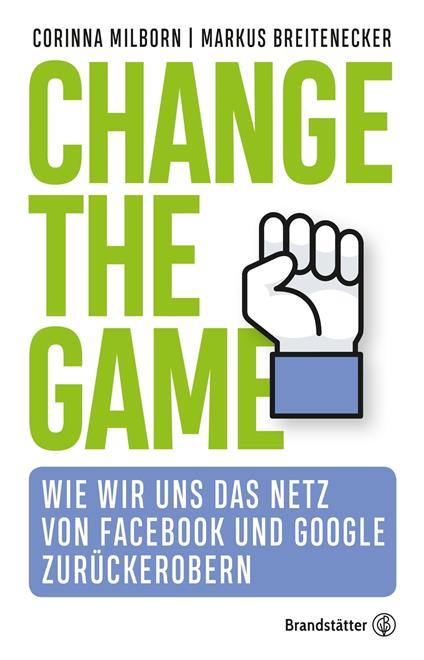 Change the game - Markus Breitenecker,Corinna Milborn - ebook