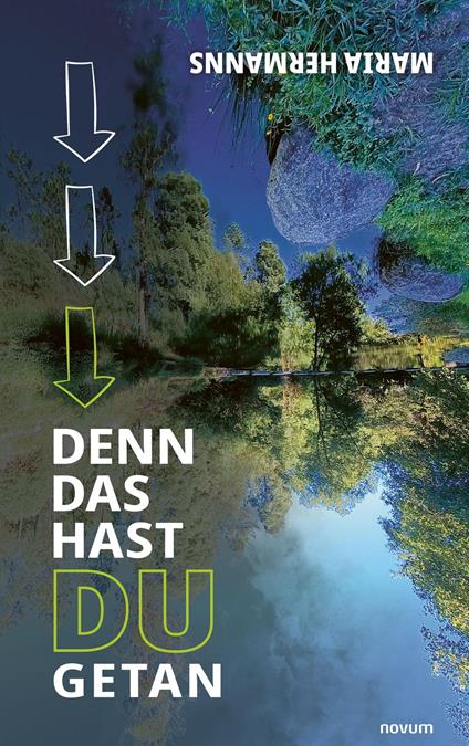 Denn das hast du getan