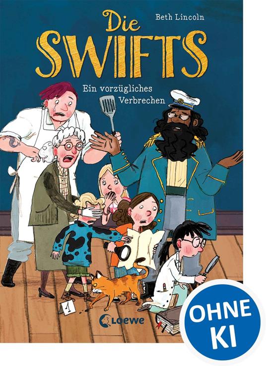 Die Swifts (Band 1) - Ein vorzügliches Verbrechen - Beth Lincoln,Loewe Kinderbücher,Kai Schüttler,Ulrich Thiele - ebook